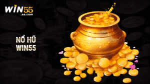 Nổ hũ WIN55